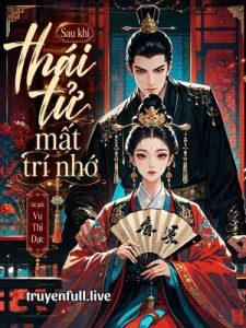 Sau Khi Thái Tử Mất Trí Nhớ