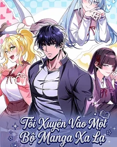 Tôi Xuyên Vào Một Bộ Manga Xa Lạ